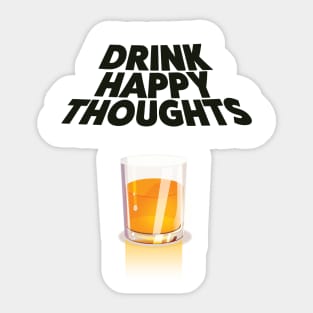 Drink Happy Thoughts Sticker